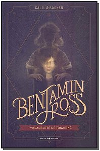 Livro Benjamin Ross e o bracelete de Tonåring (Volume 1)