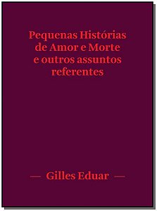 Livro Pequenas histórias de amor e morte e outros assunto...