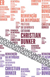 Livro Reinvenção da intimidade: Políticas do sofrimento c...