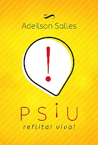 Livro Psiu! - Reflita! Viva!