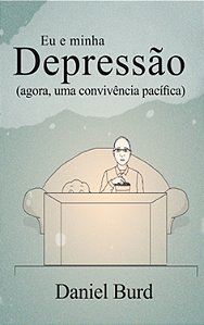 Livro Eu e minha depressão: Agora, uma convivência pacífi...