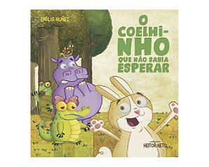 Livro O Coelhinho Que Nao Sabia Esperar