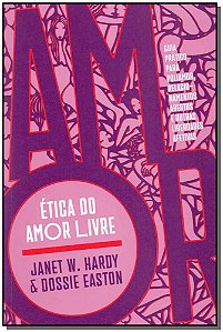 Livro Ética do amor livre: guia prático para poliamor, re...