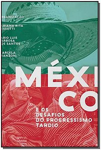 Livro México e os desafios do progressismo tardio