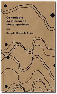 Livro Mineração, genealogia do desastre: o extrativismo n...