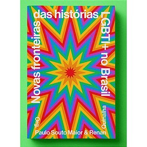 Livro Novas fronteiras das histórias LGBTI+ no Brasil