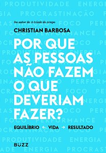 Livro Por que as pessoas não fazem o que deveriam fazer?