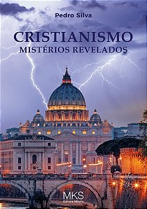 Livro Cristianismo: Mistérios Revelados