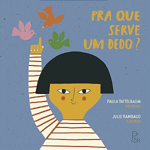 Livro Pra Que Serve Um Dedo? (Brochura)