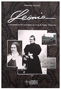 Livro Leônia: a surpreendente santidade da irmã de santa ...