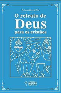 Livro O retrato de deus para os cristãos