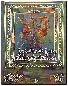Livro Jardim De Fora, Jardim De Dentro