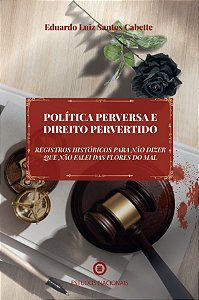 Livro Política Perversa E Direito Pervertido