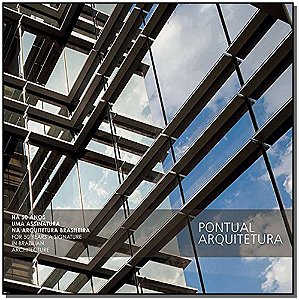 Livro Pontual Arquitetura: Há 50 Anos Uma Assinatura Na A...
