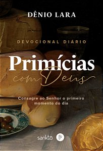 Livro Primícias Com Deus - Consagre Ao Senhor O Primeiro ...