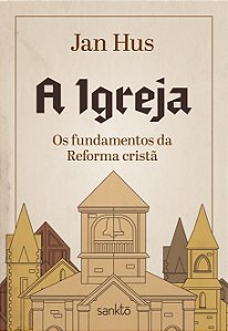 Livro A Igreja - Os Fundamentos Da Reforma Cristã