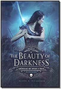 Livro The Beauty of Darkness - Crônicas de Amor e Ódio - ...
