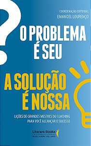 Livro O problema é seu. a solução é nossa!