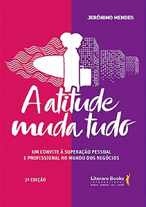 Livro A atitude muda tudo: um convite à superação pessoal...