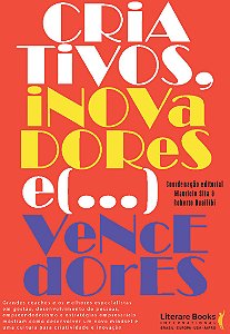 Criativos, Inovadores e Vencedores