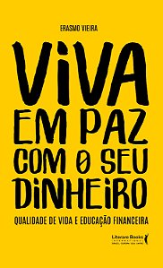 Livro Viva em paz com o seu dinheiro: qualidade de vida e...