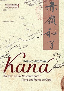 Livro Kaná: da terra do sol nascente para a terra dos fru...