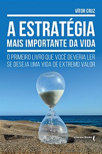 Livro A estratégia mais importante da vida: o primeiro li...