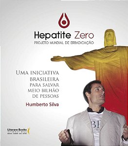 Livro Hepatite zero - Projeto mundial de erradicação: uma...