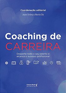 Livro Coaching de carreira: desperte todo o seu talento e...