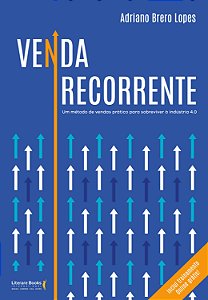 Livro Venda recorrente: um método de vendas prático para ...