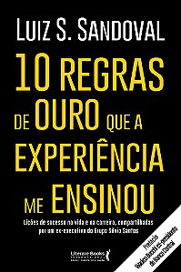 Livro 10 regras de ouro que a experiência me ensinou: liç...