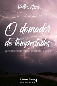 Livro O domador de tempestades: não importa de onde você ...