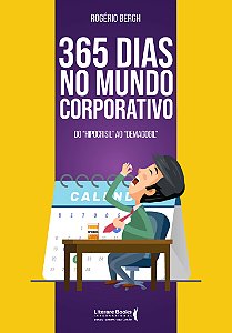 Livro 365 dias no mundo corporativo: do "hipocrisil" ao "...