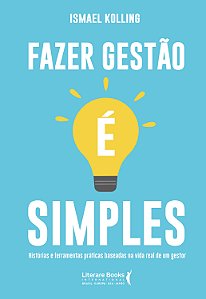Livro Fazer gestão é simples: histórias e ferramentas prá...