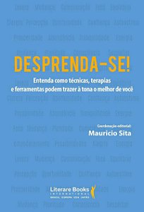 Livro Desprenda-se!: entenda como técnicas, terapias e fe...