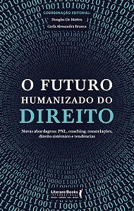 Livro O futuro humanizado do direito: novas abordagens: P...