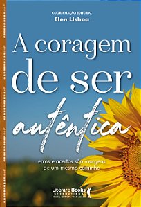 Livro A coragem de ser autêntica: Erros e acertos são mar...