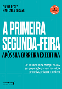 Livro A primeira segunda-feira - Após sua carreira execut...