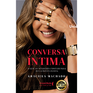 Livro Conversa íntima: O que as mulheres contam para sua gineco...