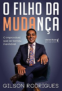 Livro O filho da mudança: O improvável que se tornou inevitável...