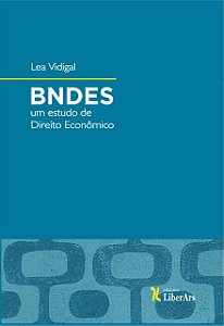Livro Bndes: Um Estudo De Direito Econômico