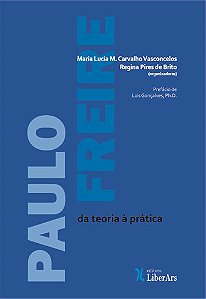 Livro Paulo Freire: Da Teoria À Prática