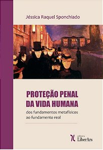 Livro Proteção Penal Da Vida Humana: Dos Fundamentos Meta...