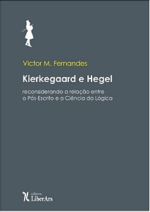 Livro Kierkegaard E Hegel: Reconsiderando A Relação Entre O Pós...