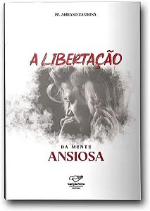 Livro A Libertação Da Mente Ansiosa