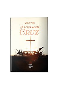Livro A Linguagem Da Cruz