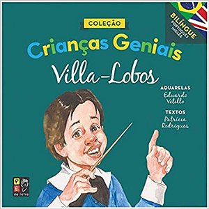 Livro Crianças Geniais - Villa-Lobos