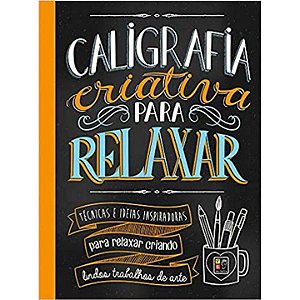 Livro Caligrafia Criativa Para Relaxar