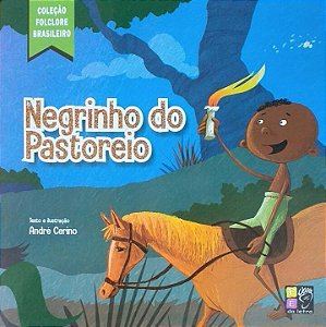Livro Negrinho Do Pastoreio - Coleção  Folclore Brasileir...