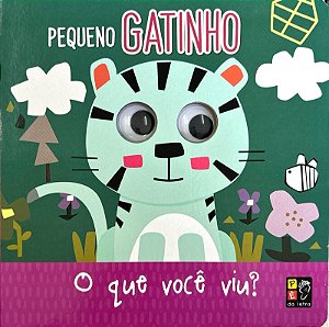 Livro Olhinhos - O que você viu pequeno gatinho?
